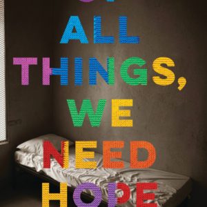 Of All Things, We Need Hope